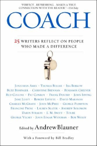 Coach: 25 Writers Reflect on People Who Made a Difference