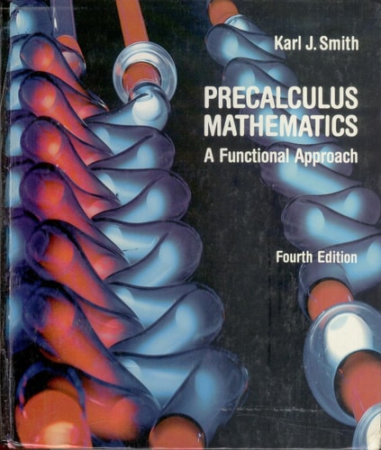 Precalculus Mathematics: A Functional Approach