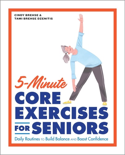 5-Minute Core Exercises for Seniors Daily Routines to Build Balance and Boost Confidence