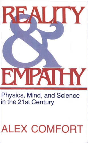Reality and Empathy: Physics, Mind, and Science in the 21st Century