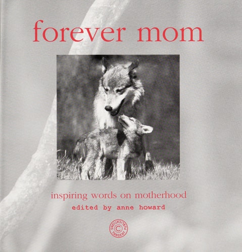 forever mom - inspiring words on motherhood