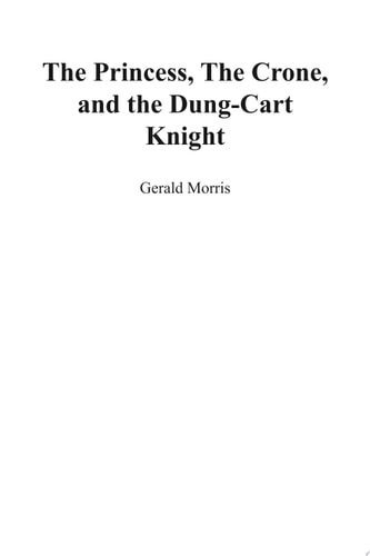 The Princess, the Crone, and the Dung-Cart Knight (The Squire's Tales)