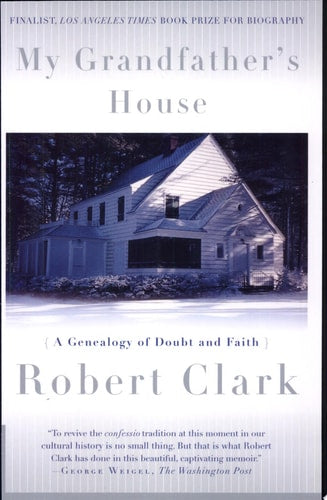 My Grandfather's House: A Genealogy of Doubt and Faith