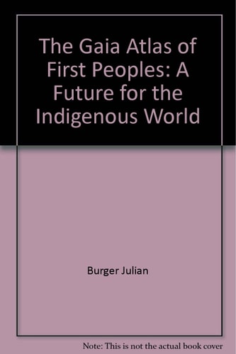 Gaia Atlas of First Peoples, The