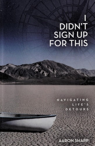I Didn't Sign Up for This: Navigating Life's Detours