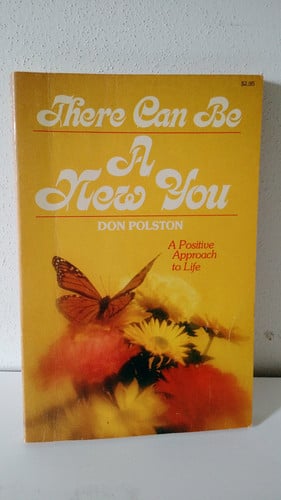 There can be a new you: A positive approach to life