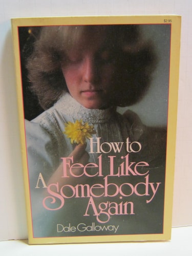 How to feel like a somebody again