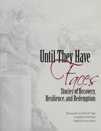 Until They Have Faces: Stories of Recovery, Resilience, and Redemption
