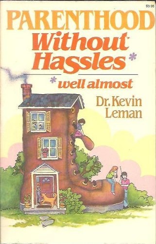 Parenthood Without Hassles: Well Almost