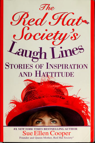 The Red Hat Society's Laugh Lines: Stories of Inspiration and Hattitude