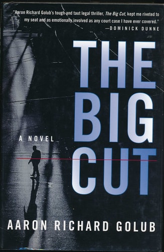The Big Cut: A Novel
