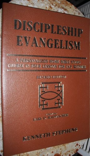 Discipleship Evangelism a Personalized Home Bible Study Course in Four Lessons for Lay Witness