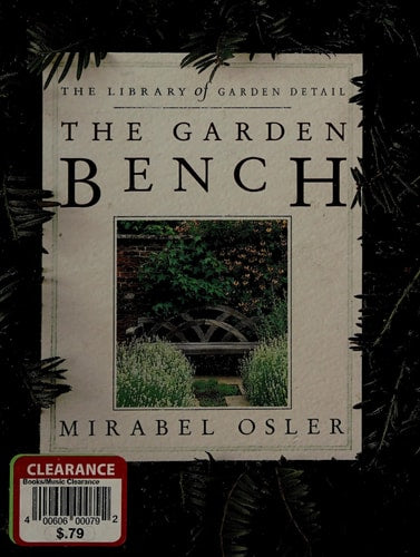 The Garden Bench (LIBRARY OF GARDEN DETAIL)