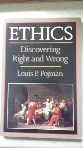 Ethics: Discovering right and wrong
