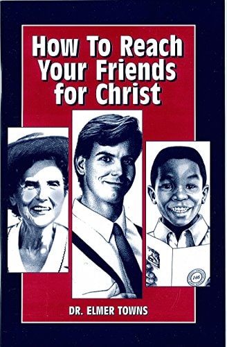 How To Reach Your Friends For Christ