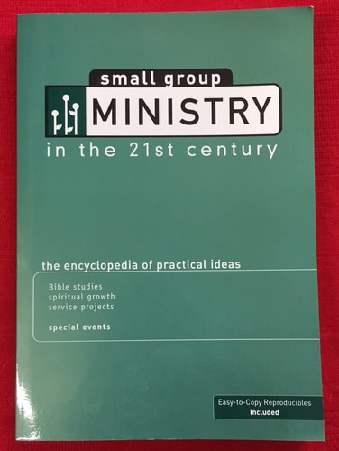 Small Group Ministry in the 21st Century