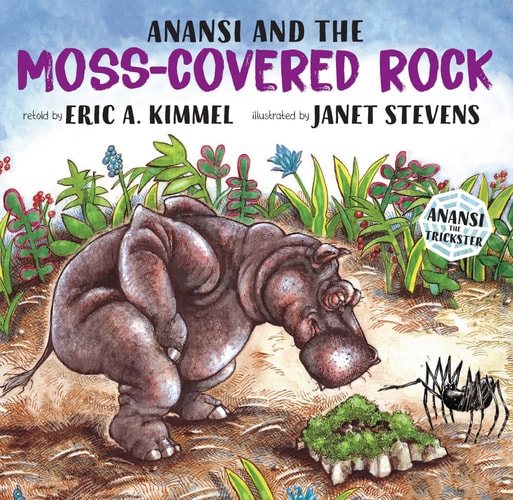 Anansi and the Moss-Covered Rock (Anansi the Trickster)