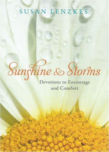 Sunshine and Storms: Devotions to Encourage and Comfort