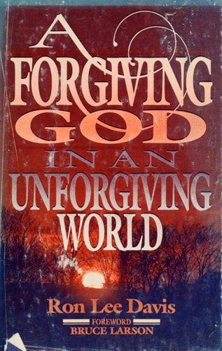 A Forgiving God in an Unforgiving World