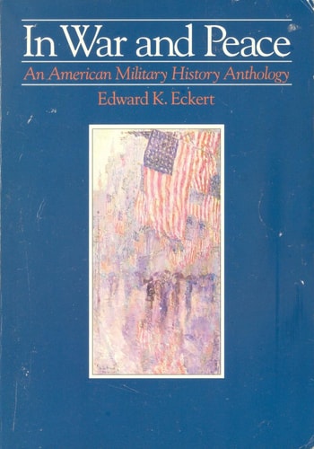 In War and Peace: An American Military History Anthology
