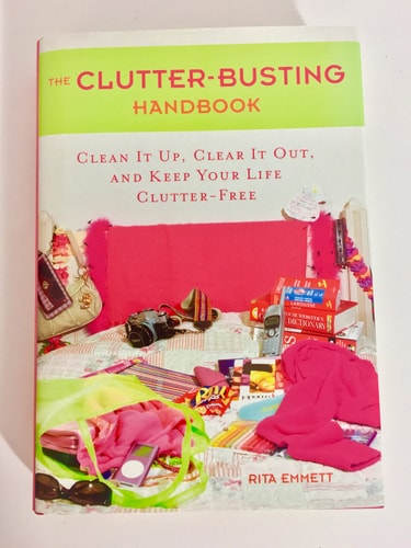 The Clutter-Busting Handbook : Clean It Up, Clear It Out, and Keep Your Life Clutter-Free