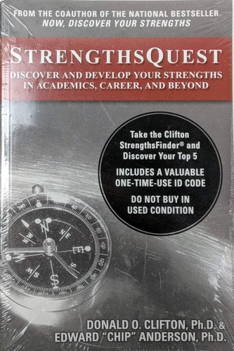 StrengthsQuest: Discover and Develop Your Strengths in Academics, Career, and Beyond