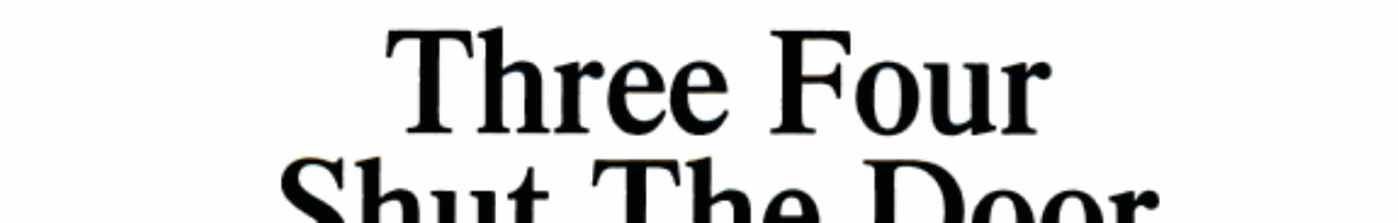 Three Four Shut the Door A Novel