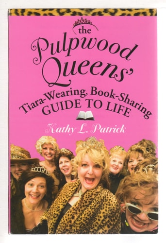 The Pulpwood Queen's Tiara-Wearing, Book-Sharing Guide to Life