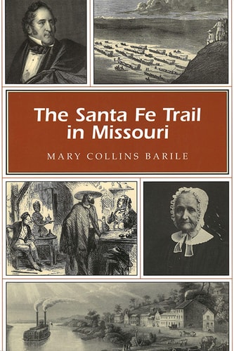 The Santa Fe Trail in Missouri (Missouri Heritage Readers)