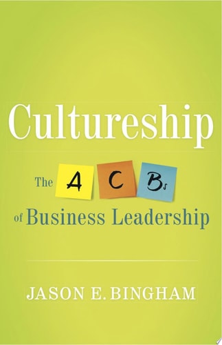 Cultureship: The ACBs of business leadership