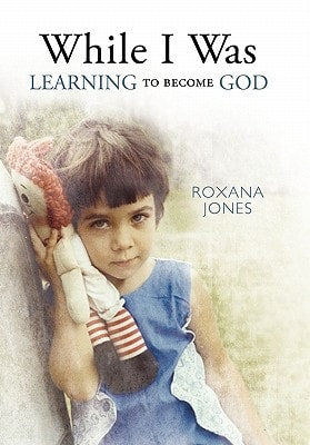 WHILE I WAS LEARNING TO BECOME GOD