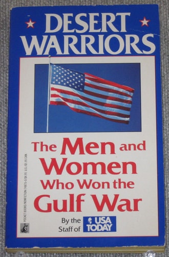 Desert Warriors: Men and Women Who Won the Persian Gulf War