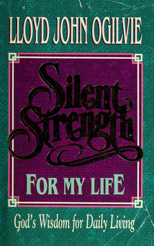 Silent Strength for My Life: God's Wisdom for Daily Living