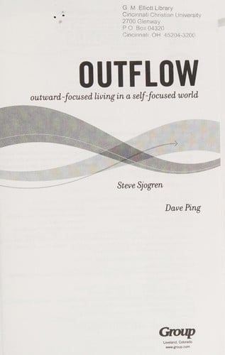 Outflow: outward-focused living in a self-focused world