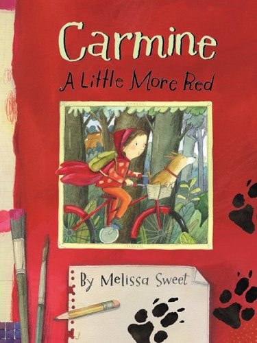 Carmine: A Little More Red (New York Times Best Illustrated Books)