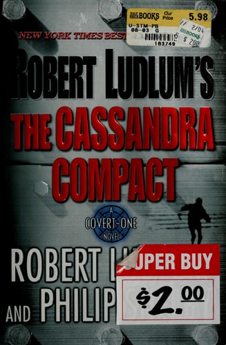 The Cassandra Compact: A Covert-One Novel