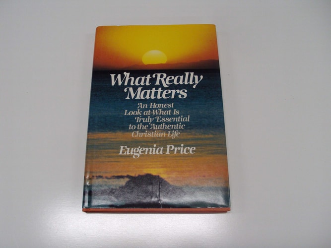 What Really Matters: What Is Truly Essential to the Authentic Christian Life