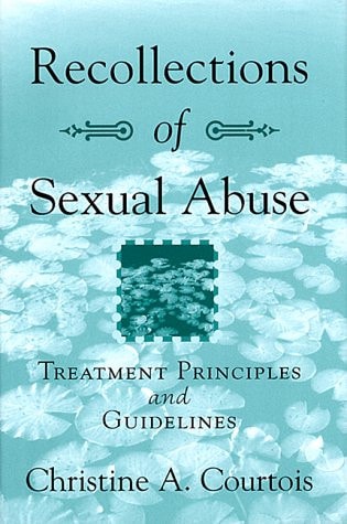 Recollections of Sexual Abuse: Treatment Principles and Guidelines