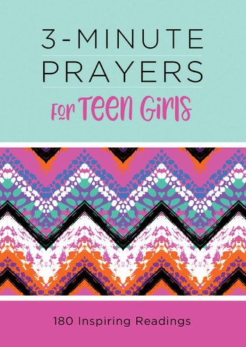 3-Minute Prayers for Teen Girls: 180 Inspiring Readings (3-Minute Devotions)