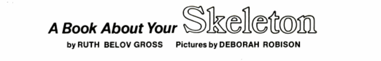 Book About Your Skeleton