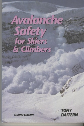 Avalanche Safety: For Skiers and Climbers