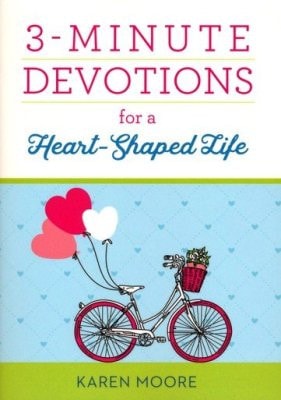3-Minute Devotions for a Heart-Shaped Life