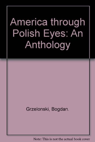 America through Polish Eyes: An Anthology
