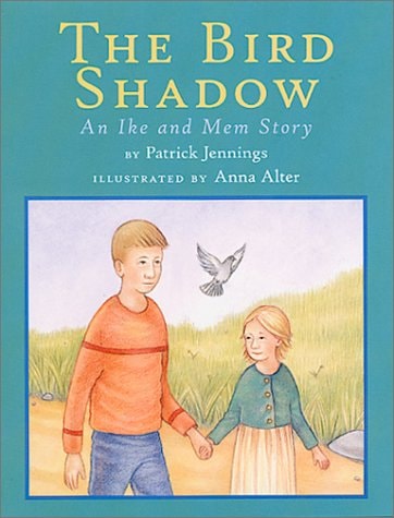 The Bird Shadow : An Ike and Mem Story