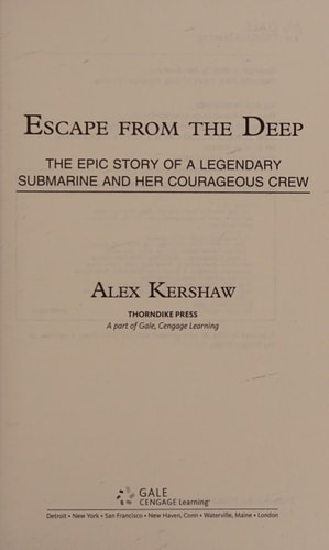 Escape from the Deep: The Epic Story of a Legendary Submarine and Her Courageous Crew