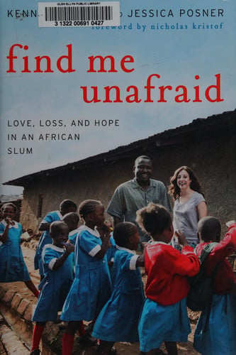 Find Me Unafraid: Love, Loss, and Hope in an African Slum