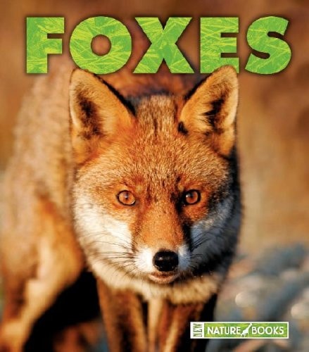 Foxes (New Naturebooks)