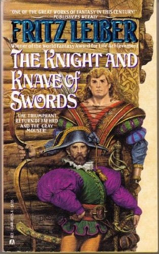 The Knight and Knave of Swords (Saga of Fafhrd and the Gray Mouser, Bk. 7)