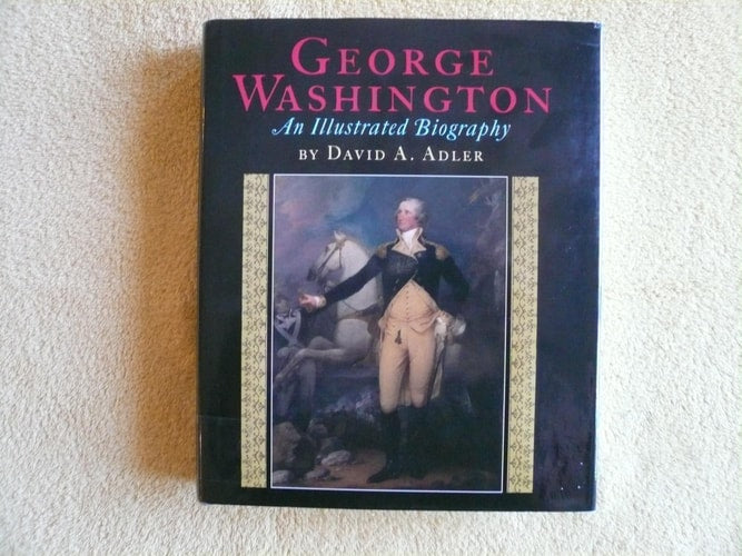 George Washington: An Illustrated Biography