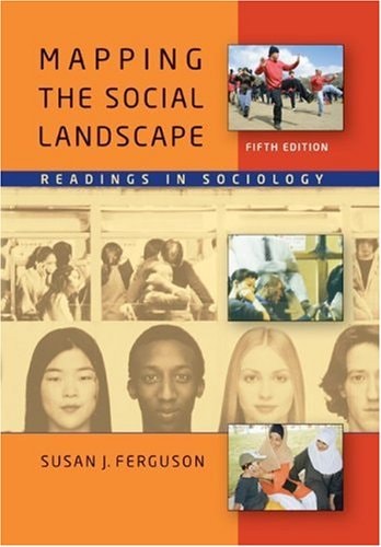 Mapping the Social Landscape: Readings in Sociology, 5th Edition